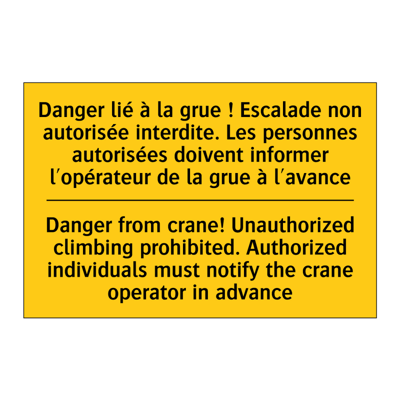 Danger lié à la grue ! Escalade  /.../ - Danger from crane! Unauthorized  /.../