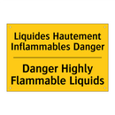 Liquides Hautement Inflammables  /.../ - Danger Highly Flammable Liquids /.../