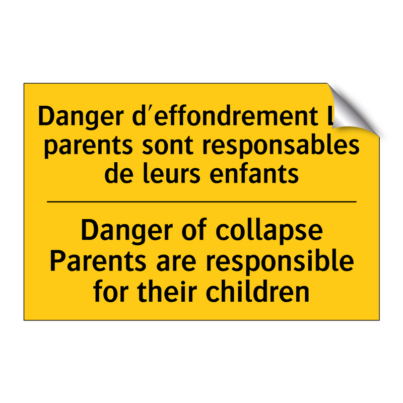 Danger d'effondrement Les parents  /.../ - Danger of collapse Parents are  /.../