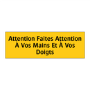 Attention Faites Attention À Vos Mains Et À Vos Doigts