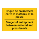 Risque de coincement entre le  /.../ - Danger of entrapment between material  /.../