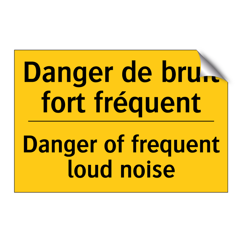 Danger de bruit fort fréquent - Danger of frequent loud noise