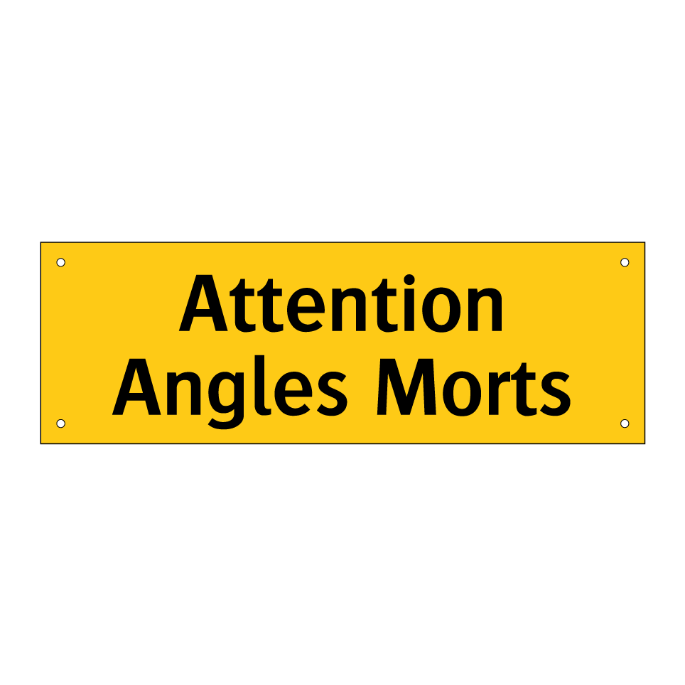 Attention Angles Morts