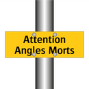 Attention Angles Morts