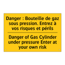 Danger : Bouteille de gaz sous  /.../ - Danger of Gas Cylinder under pressure  /.../
