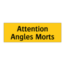 Attention Angles Morts