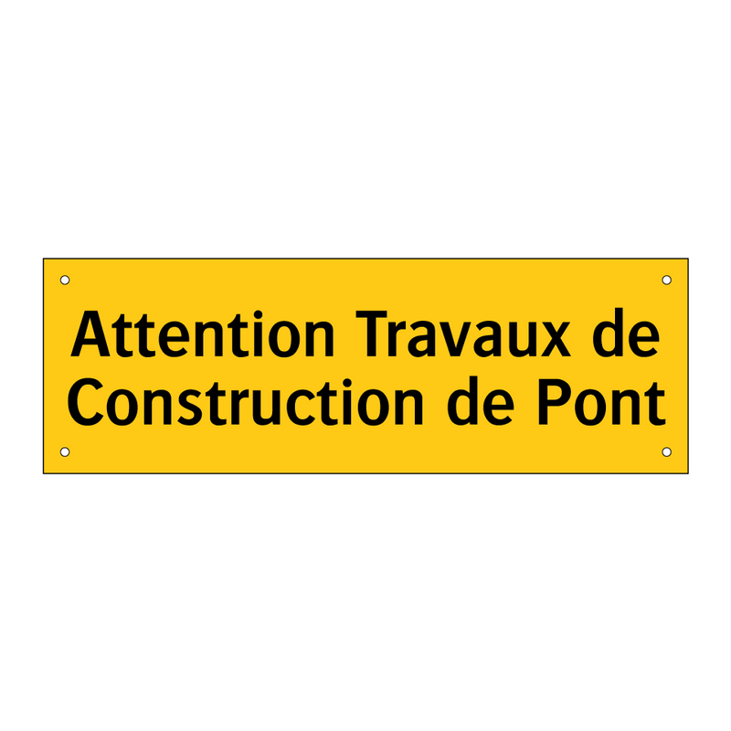 Attention Travaux de Construction de Pont