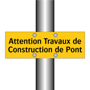 Attention Travaux de Construction de Pont