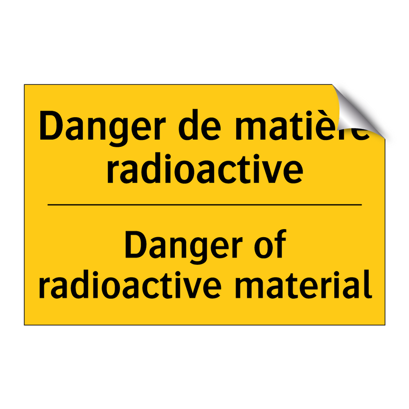 Danger de matière radioactive - Danger of radioactive material