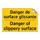Danger de surface glissante - Danger of slippery surface