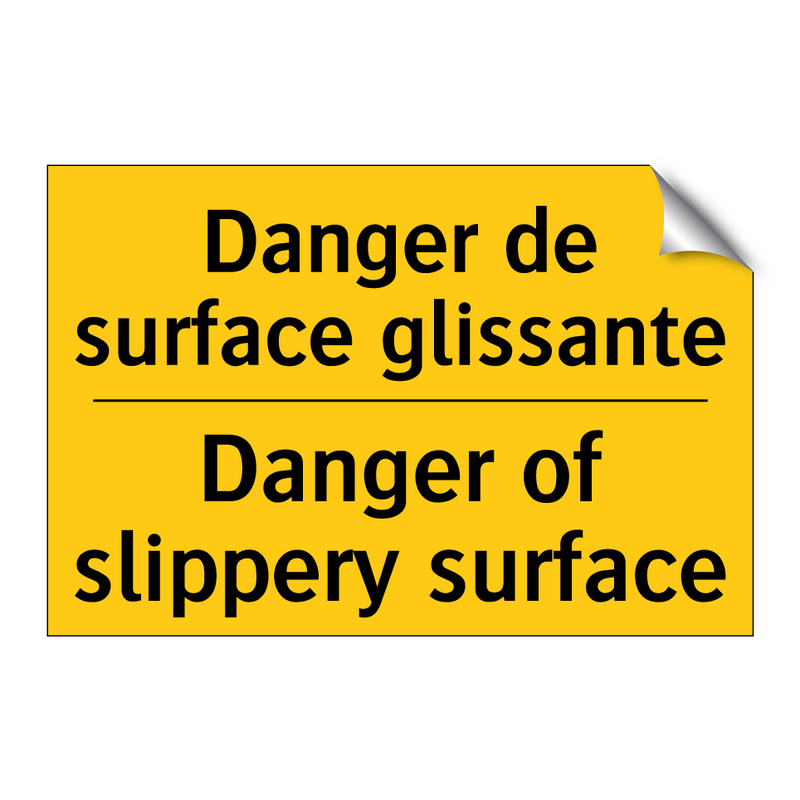 Danger de surface glissante - Danger of slippery surface