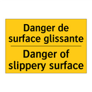 Danger de surface glissante - Danger of slippery surface