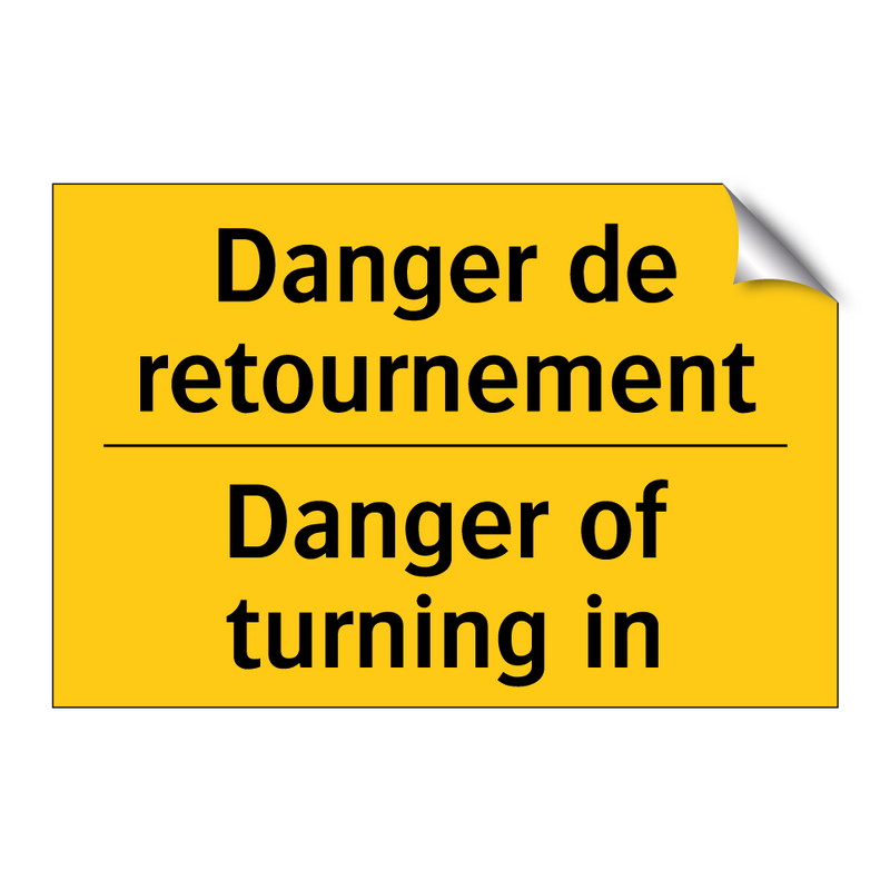 Danger de retournement - Danger of turning in
