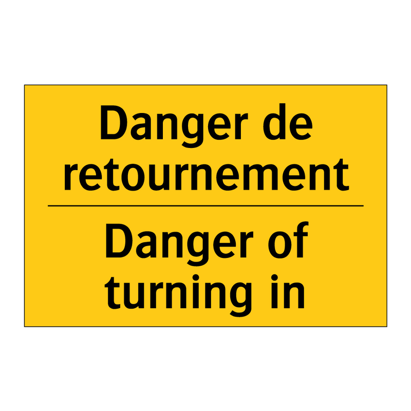 Danger de retournement - Danger of turning in