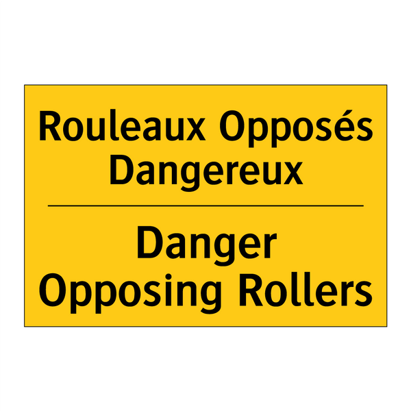 Rouleaux Opposés Dangereux - Danger Opposing Rollers