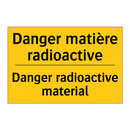 Danger matière radioactive - Danger radioactive material