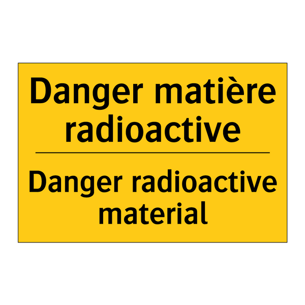 Danger matière radioactive - Danger radioactive material