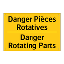 Danger Pièces Rotatives - Danger Rotating Parts