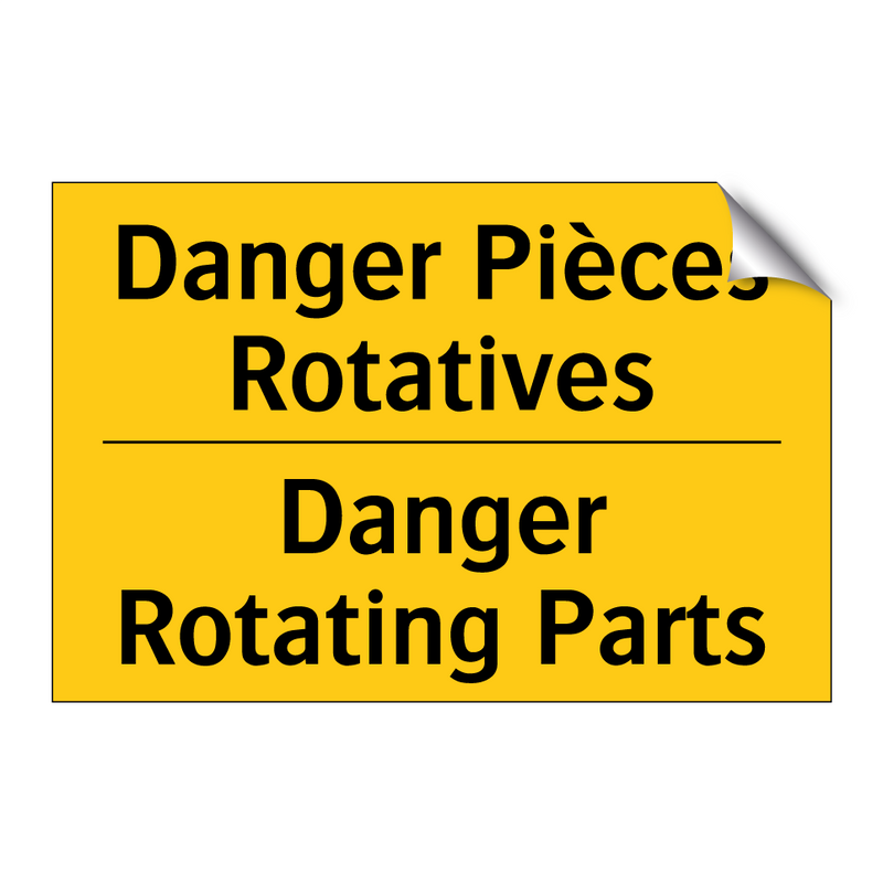 Danger Pièces Rotatives - Danger Rotating Parts