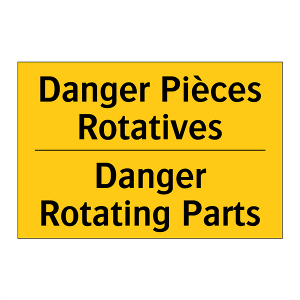 Danger Pièces Rotatives - Danger Rotating Parts