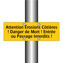 Attention Érosions Côtières ! Danger de Mort ! Entrée ou Passage Interdits !
