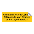 Attention Érosions Côtières ! Danger de Mort ! Entrée ou Passage Interdits !