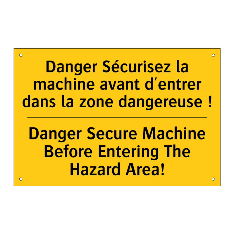 Danger Sécurisez la machine avant  /.../ - Danger Secure Machine Before Entering  /.../