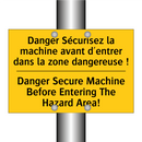 Danger Sécurisez la machine avant  /.../ - Danger Secure Machine Before Entering  /.../