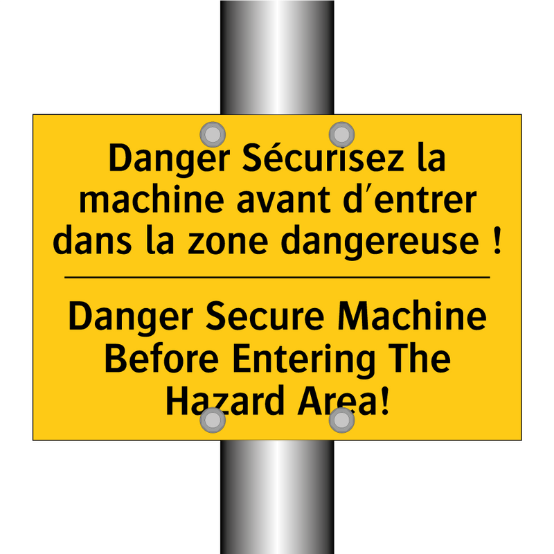 Danger Sécurisez la machine avant  /.../ - Danger Secure Machine Before Entering  /.../
