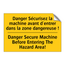 Danger Sécurisez la machine avant  /.../ - Danger Secure Machine Before Entering  /.../