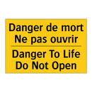 Danger de mort Ne pas ouvrir - Danger To Life Do Not Open