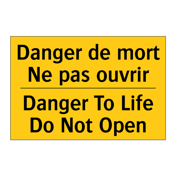 Danger de mort Ne pas ouvrir - Danger To Life Do Not Open