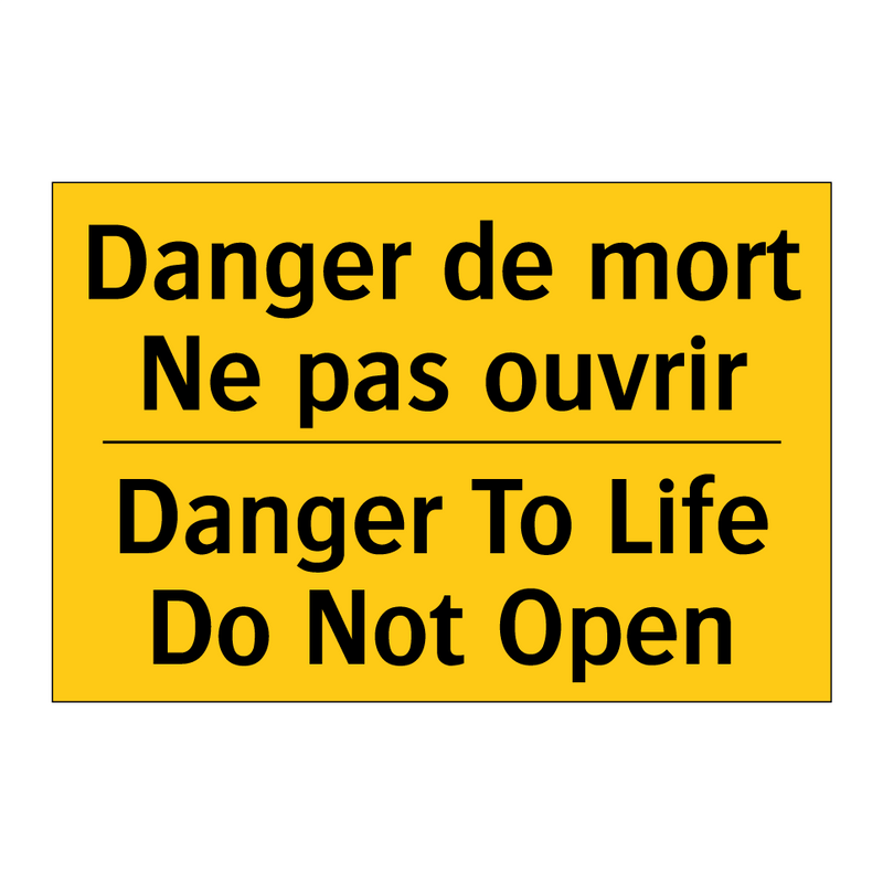 Danger de mort Ne pas ouvrir - Danger To Life Do Not Open