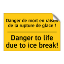 Danger de mort en raison de la  /.../ - Danger to life due to ice break! /.../