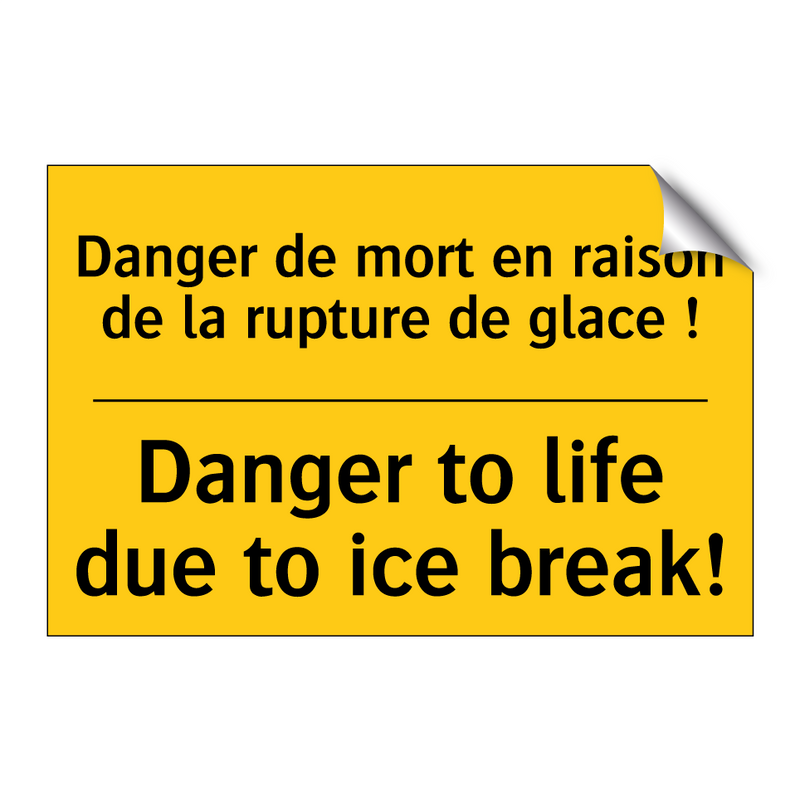 Danger de mort en raison de la  /.../ - Danger to life due to ice break! /.../