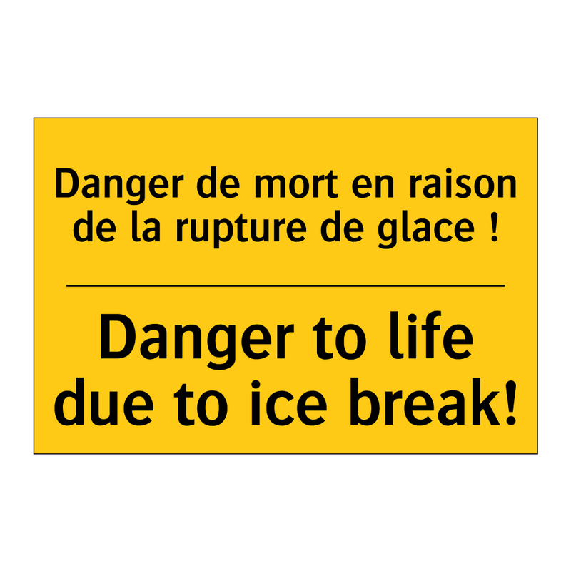 Danger de mort en raison de la  /.../ - Danger to life due to ice break! /.../