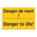 Danger de mort ! - Danger to life!