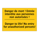 Danger de mort ! Entrée interdite  /.../ - Danger to life! No entry for unauthorized  /.../