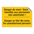 Danger de mort ! Entrée interdite  /.../ - Danger to life! No entry for unauthorized  /.../