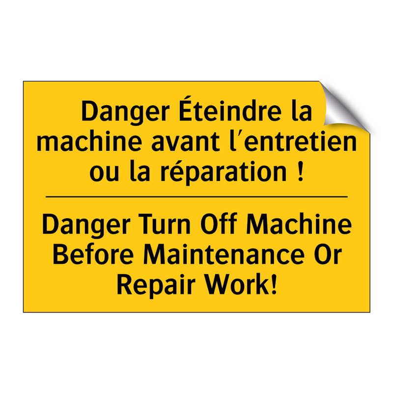 Danger Éteindre la machine avant  /.../ - Danger Turn Off Machine Before  /.../