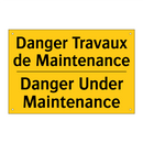 Danger Travaux de Maintenance - Danger Under Maintenance