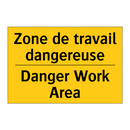 Zone de travail dangereuse - Danger Work Area