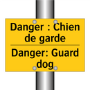 Danger : Chien de garde - Danger: Guard dog