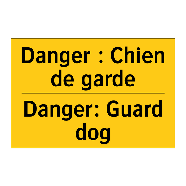 Danger : Chien de garde - Danger: Guard dog