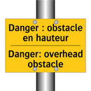 Danger : obstacle en hauteur - Danger: overhead obstacle
