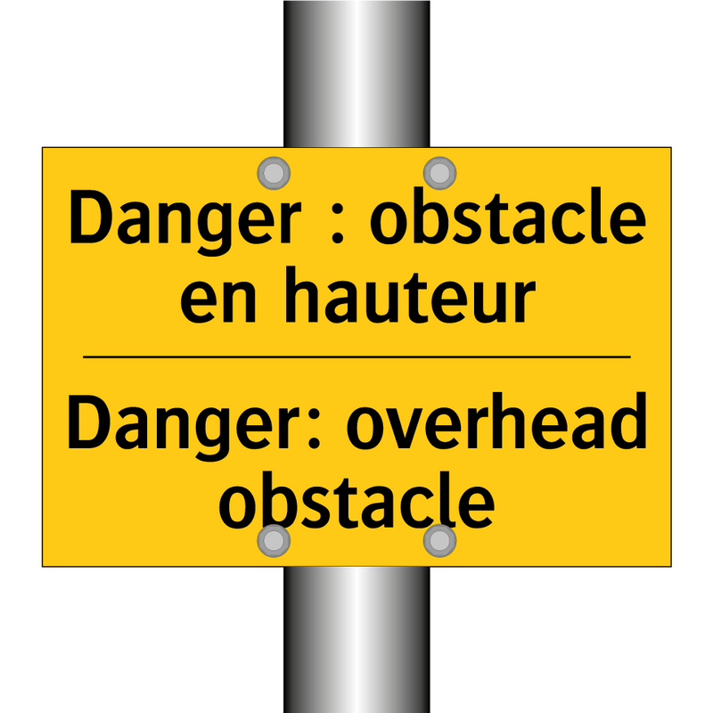 Danger : obstacle en hauteur - Danger: overhead obstacle