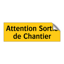 Attention Sortie de Chantier