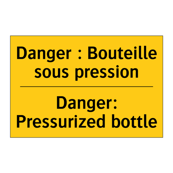 Danger : Bouteille sous pression /.../ - Danger: Pressurized bottle