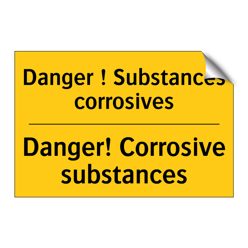Danger ! Substances corrosives - Danger! Corrosive substances