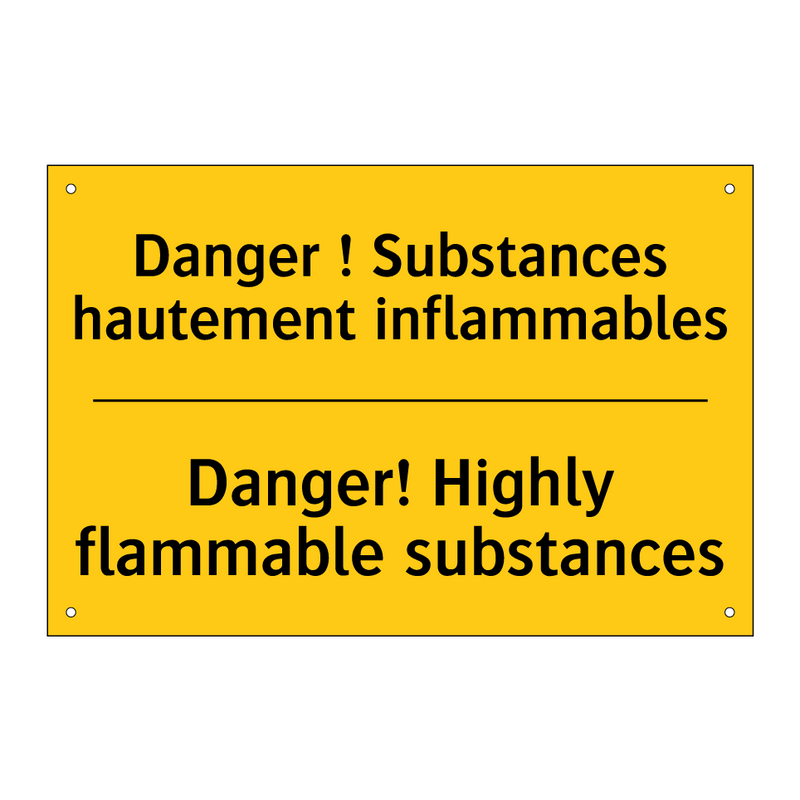 Danger ! Substances hautement  /.../ - Danger! Highly flammable substances /.../